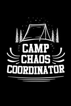 Paperback Camp Chaos Coordiantor 120 Pages DINA5: Camping Notebook Holiday Adventure Time Jorunal Book 120 Pages DINA5 Book