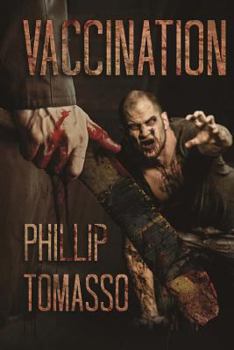 Vaccination - Book #1 of the Vaccination Trilogy