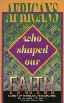Paperback Africans Who Shaped Our Faith Book