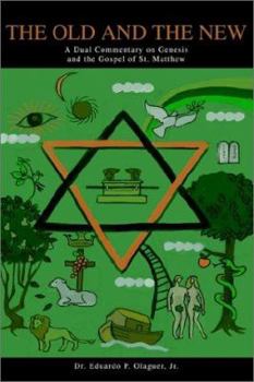 Paperback The Old and the New: A Dual Commentary on Genesis and the Gospel of St. Matthew Book