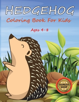 Paperback Hedgehog Coloring Book For Kids Ages 4-8 Book