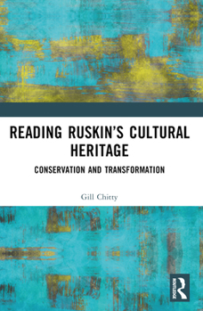 Paperback Reading Ruskin's Cultural Heritage: Conservation and Transformation Book