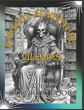 Paperback Fantasy Adventure Villains: Adult Coloring Book