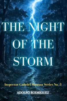 The Night of the Storm.: A novel full of mystery with a thrilling ending and shocking twists. (Inspector Gabriel Somoza)