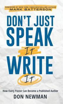 Don’t Just Speak It, Write It