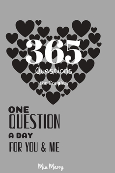 Paperback 365 Questions For Couples One Question A Day For You&Me: A Three Year Journal For A Better Ralationship-For Couples&Marriage-365 Questions For Each Da Book