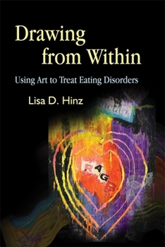 Paperback Drawing from Within: Using Art to Treat Eating Disorders Book