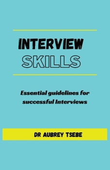 Paperback Interview Skills: Essential guidelines to successful interviews Book