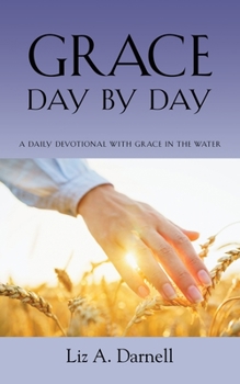 Paperback Grace Day by Day - A Daily Devotional with Grace in the Water Book