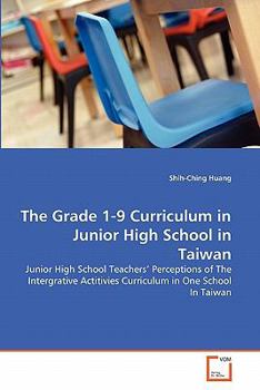 Paperback The Grade 1-9 Curriculum in Junior High School in Taiwan Book