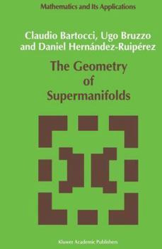 Paperback The Geometry of Supermanifolds Book