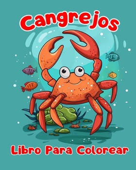 Libro Para Colorear de Cangrejos: Páginas Simples Para Colorear de Cangrejos Para Niños de 1 a 3 Años