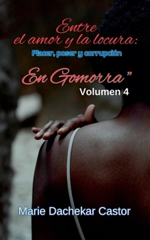 Entre amor y locura: El placer, el poder y la corrupción en Gomorra (5) (Spanish Edition)