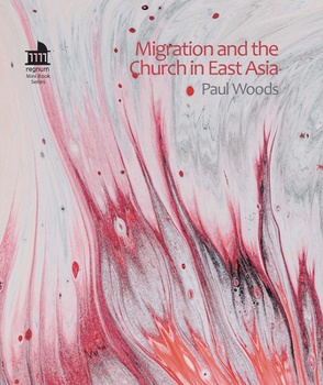 Paperback Migration and the Church in East Asia Book