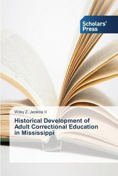 Paperback Historical Development of Adult Correctionaleducation in Mississippi Book