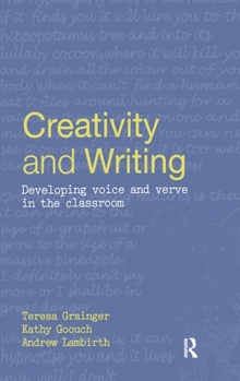 Hardcover Creativity and Writing: Developing Voice and Verve in the Classroom Book