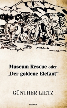 Paperback Museum Rescue oder "Der goldene Elefant" [German] Book