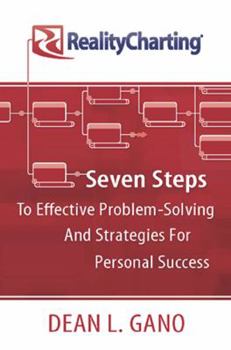 Paperback RealityCharting: Seven Steps to Effective Problem-Solving and Strategies for Personal Success Book