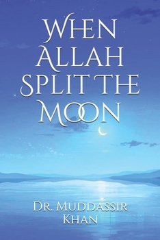 Paperback When Allah Split The Moon Book