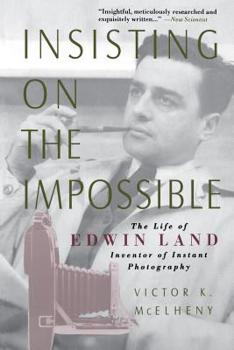 Paperback Insisting on the Impossible: The Life of Edwin Land Book