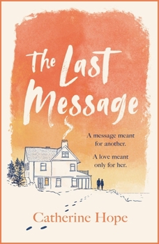 Paperback The Last Message: The Breathtaking Love Story of the Year That Will Grip Your Heart in Every Way . . . Book