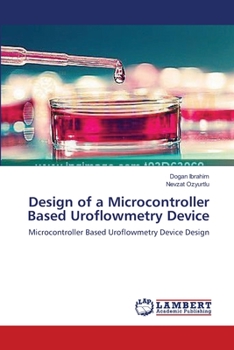 Paperback Design of a Microcontroller Based Uroflowmetry Device Book