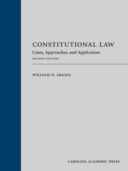 Hardcover Constitutional Law: Cases, Approaches, and Application Book