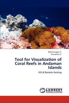 Paperback Tool for Visualization of Coral Reefs in Andaman Islands Book