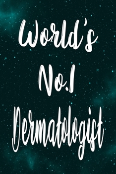 Paperback World's No.1 Dermatologist: The perfect gift for the professional in your life - Funny 119 page lined journal! Book