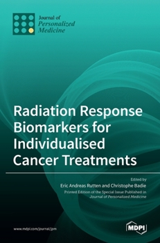 Hardcover Radiation Response Biomarkers for Individualised Cancer Treatments Book