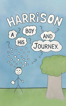 Paperback Harrison: A Boy and his Journey Book