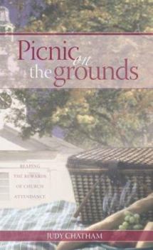 Paperback Picnic on the Grounds: Reaping the Rewards of Church Attendance Book