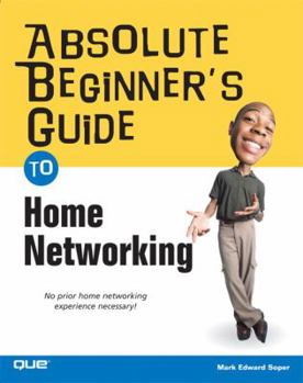 Paperback Absolute Beginner's Guide to Home Networking Book