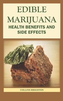 Paperback Edible Marijuana: Health Benefits and Side Effects Book