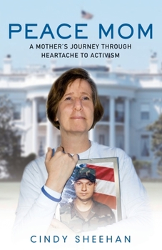Paperback Peace Mom: A Mother's Journey Through Heartache to Activism Book