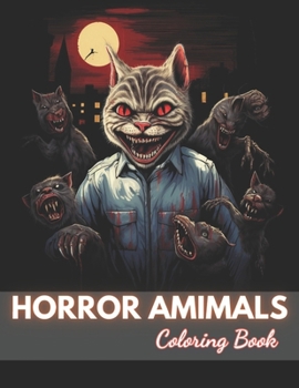 Paperback Horror Animals Coloring Book for Adult: 100+ New and Exciting Designs Book