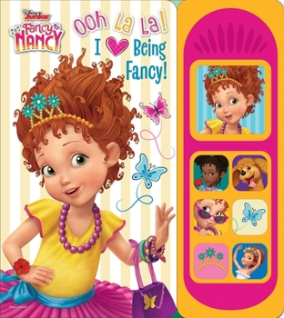 Board book Disney Junior Fancy Nancy Ooh La La I Love Being Fancy Sound Book [With Battery] Book