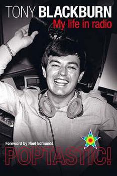 Hardcover Poptastic: My Life in Radio. Tony Blackburn Book