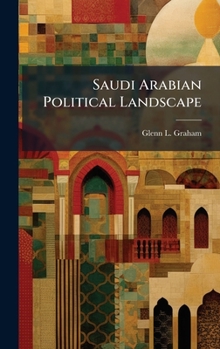 Hardcover Saudi Arabian Political Landscape Book
