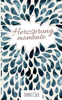 Paperback Herzsprungmomente: Oder: Wie man lernt, das Glück zu schmecken. [German] Book