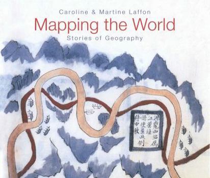 Hardcover Mapping the World: Stories of Geography Book