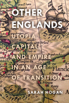 Hardcover Other Englands: Utopia, Capital, and Empire in an Age of Transition Book