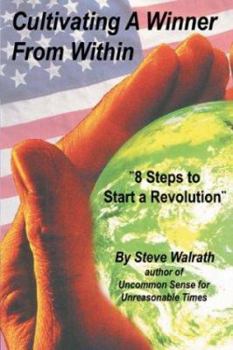 Paperback Cultivating a Winner From Within: 8 Steps to Start a Revolution Book