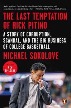 Paperback The Last Temptation of Rick Pitino: A Story of Corruption, Scandal, and the Big Business of College Basketball Book