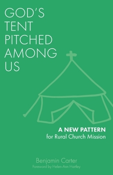 Paperback God's Tent Pitched Among Us: A New Pattern for Rural Church Mission Book