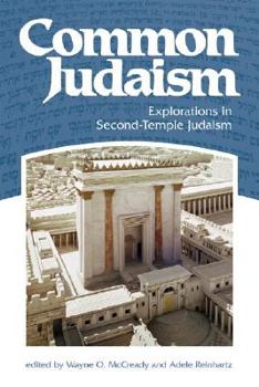 Hardcover Common Judaism: Explorations in Second-Temple Judaism Book