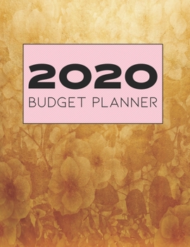 2020 Budget Planner: 2020 Monthly, Weekly, Daily Calendar and Expense Tracker is an Organizer for a Budget Planner and a Financial Planning Workbook