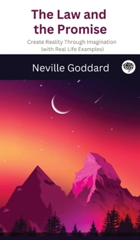 Hardcover The Law and the Promise: Create Reality Through Imagination (with Real Life Examples) Book