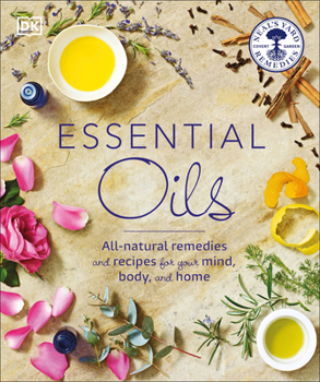 Paperback Essential Oils: All-Natural Remedies and Recipes for Your Mind, Body and Home Book