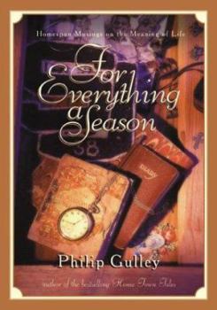 For Everything a Season: Simple Musings on Living Well - Book #4 of the Porch Talk series